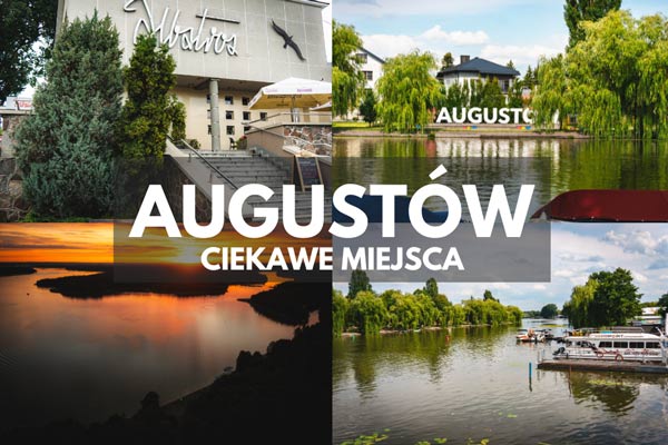 Augustów - zwiedzanie