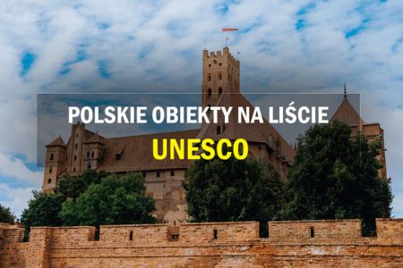 UNESCO W Polsce - Odkrywamy Obiekty Z Listy światowego Dziedzictwa