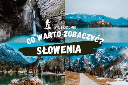 Słowenia - co zobaczyć